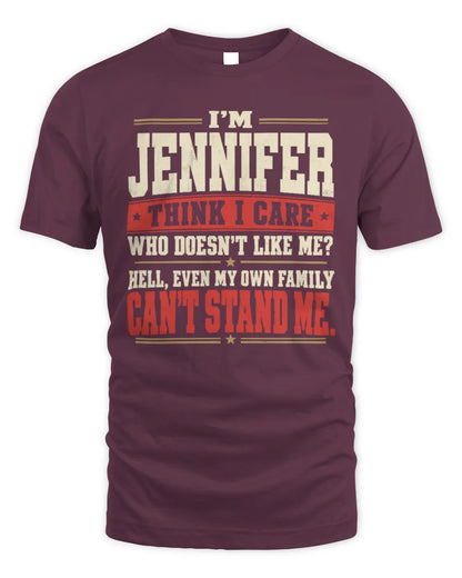 JENNIFER-KTL06-H009 I’m [NAME] – Think I Care? Personalized Funny T-Shirt - Unisex Standard T-Shirt - Maroon