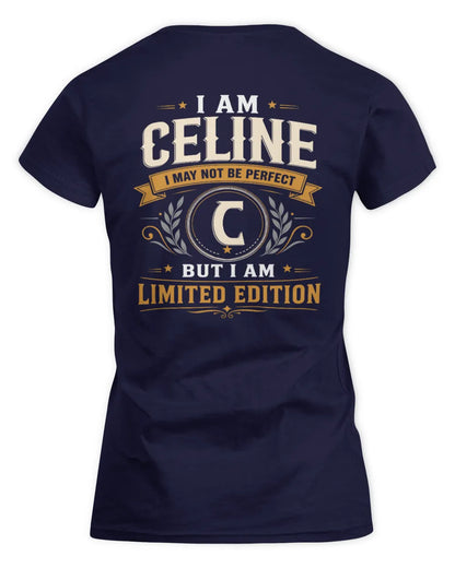 CELINE KT88-V9 - Personalized “I Am NAME I May Not Be Perfect, But I Am Limited Edition” - Women's Standard T-Shirt - Navy