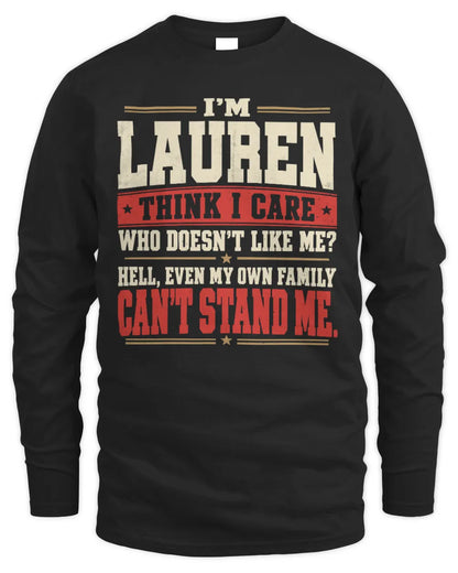 LAUREN-KTL06-H009 I’m [NAME] – Think I Care? Personalized Funny T-Shirt - Men's Long Sleeved T-Shirt - Black