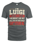 LUIGI-KTL06-H009 I’m [NAME] – Think I Care? Personalized Funny T-Shirt