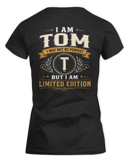 TOM KT88-V9 - Personalized “I Am NAME I May Not Be Perfect, But I Am Limited Edition” - Women's Standard T-Shirt - Black