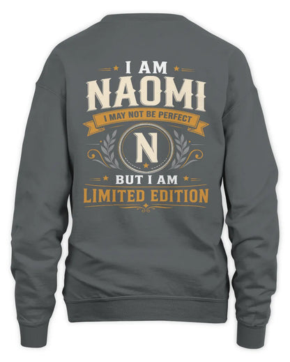 NAOMI KT88-V9 - Personalized “I Am NAME I May Not Be Perfect, But I Am Limited Edition” - Unisex Sweatshirt - Charcoal