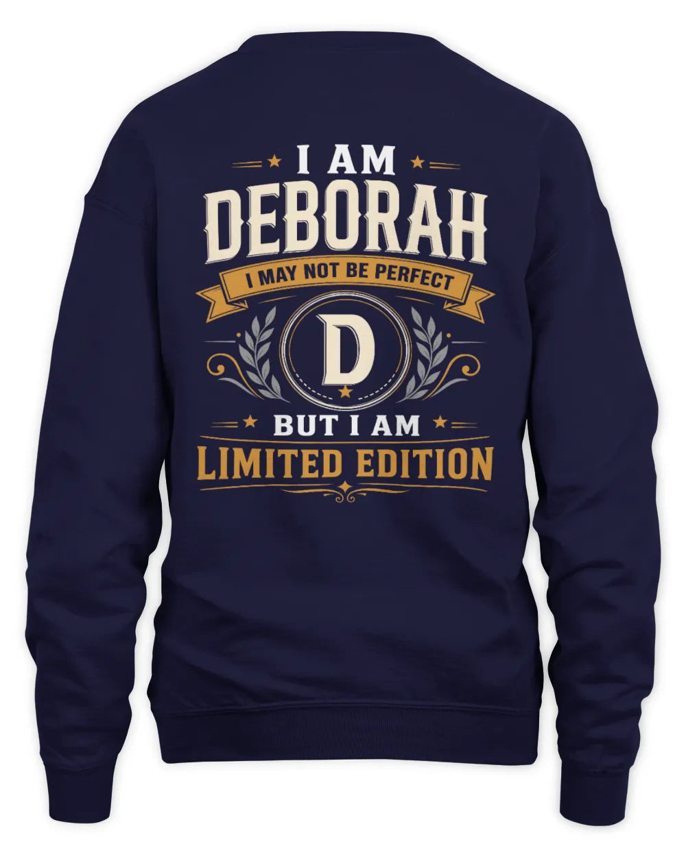 DEBORAH KT88-V9 - Personalized “I Am NAME I May Not Be Perfect, But I Am Limited Edition” - Unisex Sweatshirt - Navy
