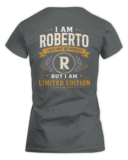 ROBERTO KT88-V9 - Personalized “I Am NAME I May Not Be Perfect, But I Am Limited Edition” - Women's Standard T-Shirt - Charcoal