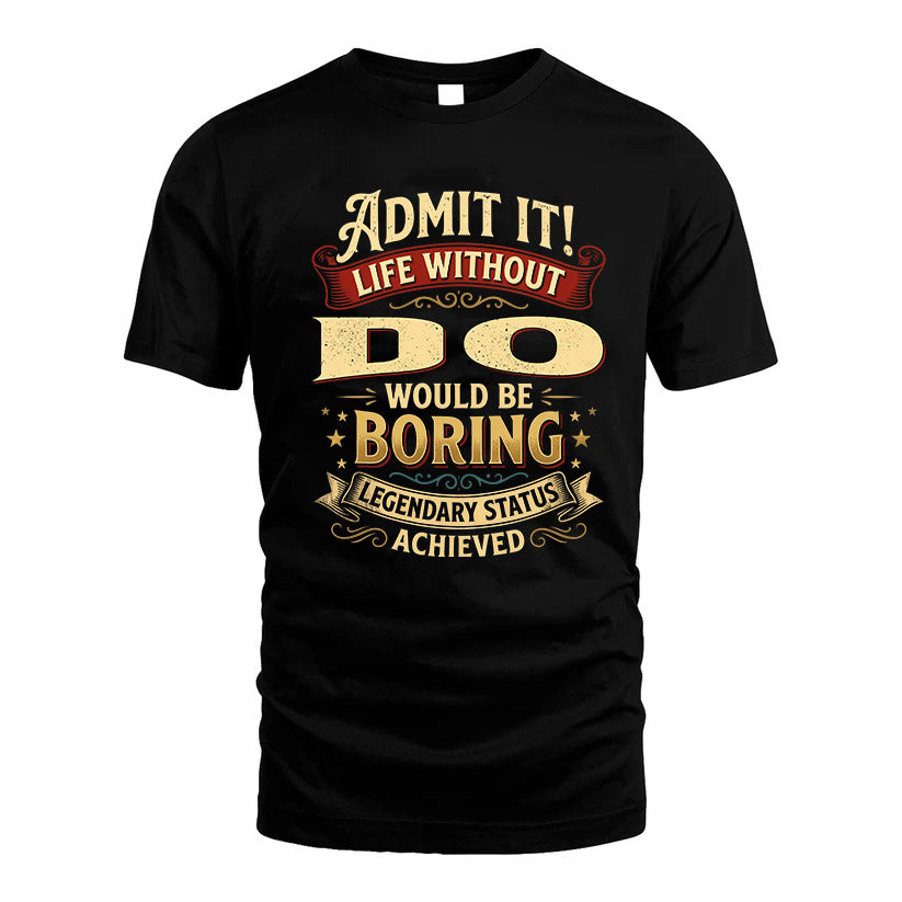 DO TT3-TK79 Personalized Funny Quote Apparel