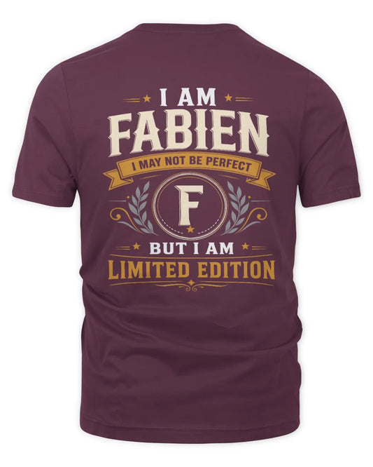 FABIEN KT88-V9 - Personalized “I Am NAME I May Not Be Perfect, But I Am Limited Edition” - Unisex Premium T-Shirt - Maroon