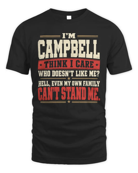 CAMPBELL-KTL06-H009 I’m [NAME] – Think I Care? Personalized Funny T-Shirt - Unisex Standard T-Shirt - Black