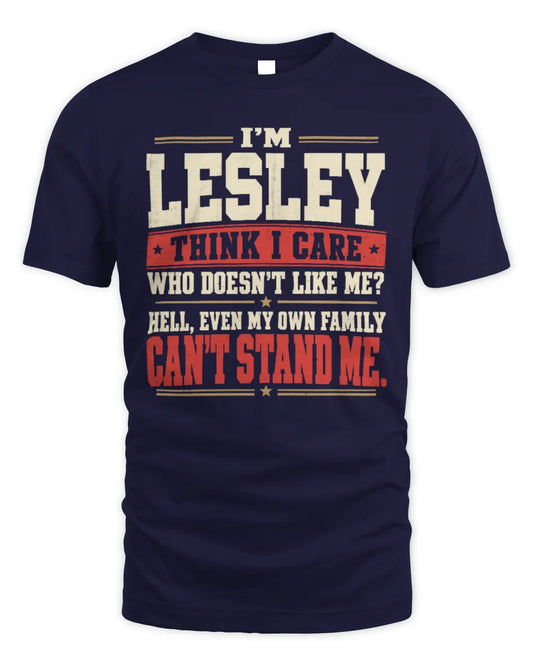 LESLEY-KTL06-H009 I’m [NAME] – Think I Care? Personalized Funny T-Shirt - Unisex Standard T-Shirt - Navy