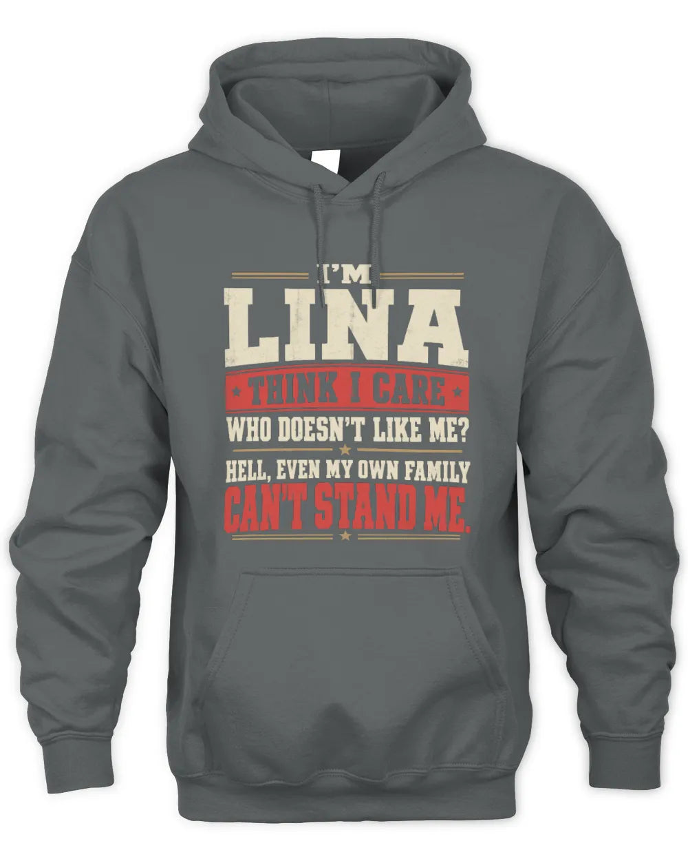 LINA-KTL06-H009 I’m [NAME] – Think I Care? Personalized Funny T-Shirt - Unisex Hoodie - Charcoal