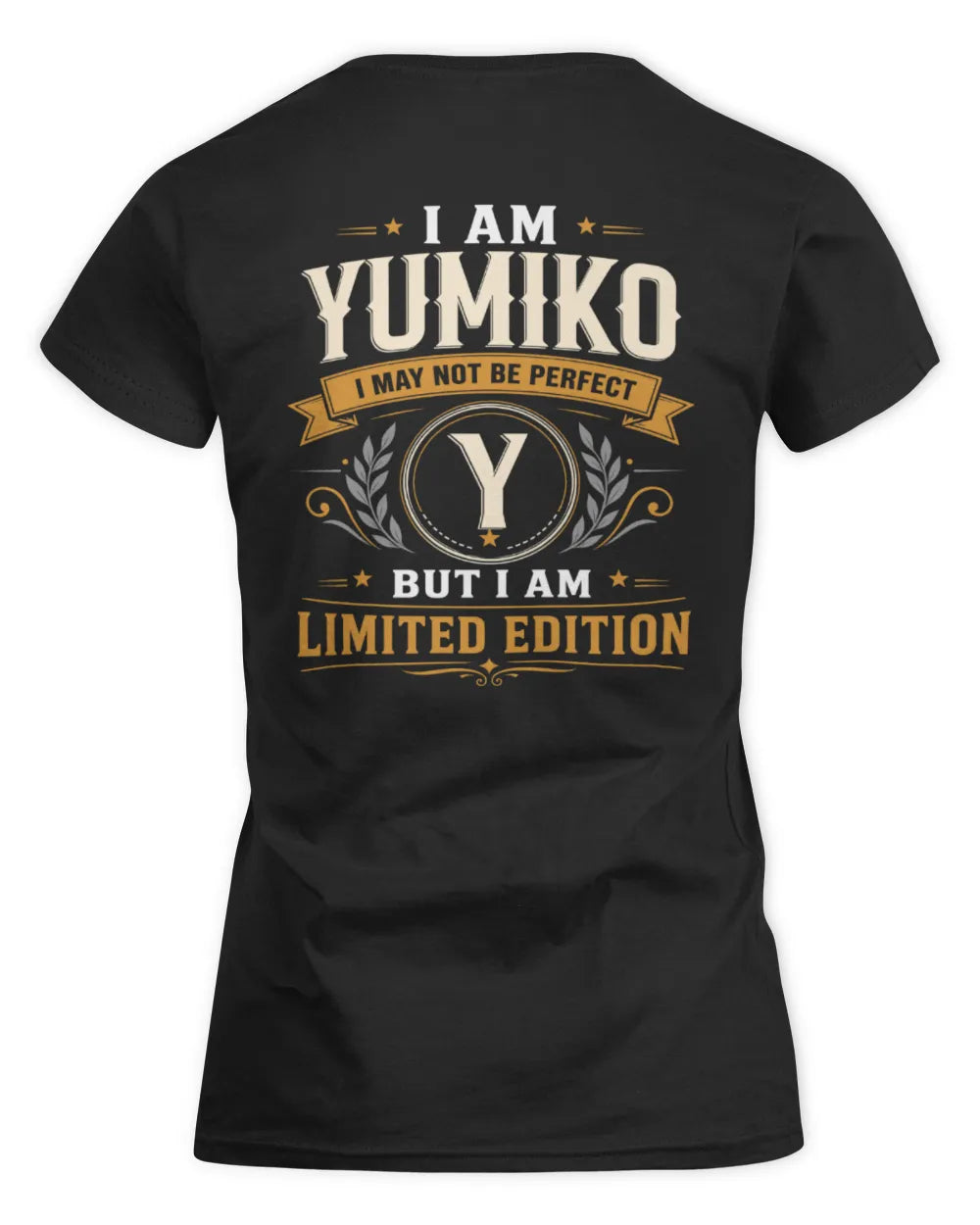 YUMIKO KT88-V9 - Personalized “I Am NAME I May Not Be Perfect, But I Am Limited Edition” - Women's Standard T-Shirt - Black