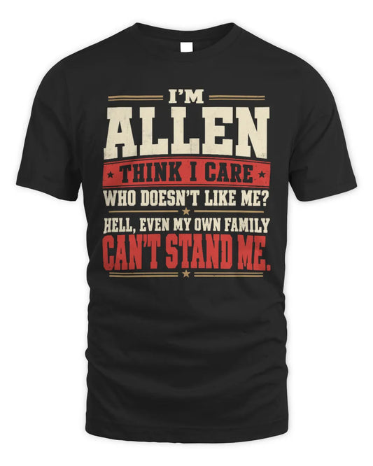 ALLEN-KTL06-H009 I’m [NAME] – Think I Care? Personalized Funny T-Shirt - Unisex Standard T-Shirt - Black