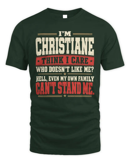CHRISTIANE-KTL06-H009 I’m [NAME] – Think I Care? Personalized Funny T-Shirt - Unisex Standard T-Shirt - Forest Green
