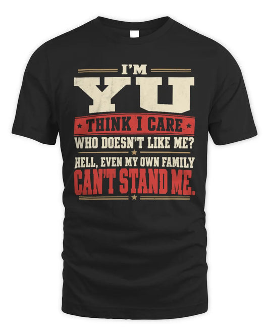 YU-KTL06-H009 I’m [NAME] – Think I Care? Personalized Funny T-Shirt - Unisex Standard T-Shirt - Black