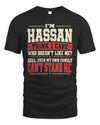 HASSAN-KTL06-H009 I’m [NAME] – Think I Care? Personalized Funny T-Shirt