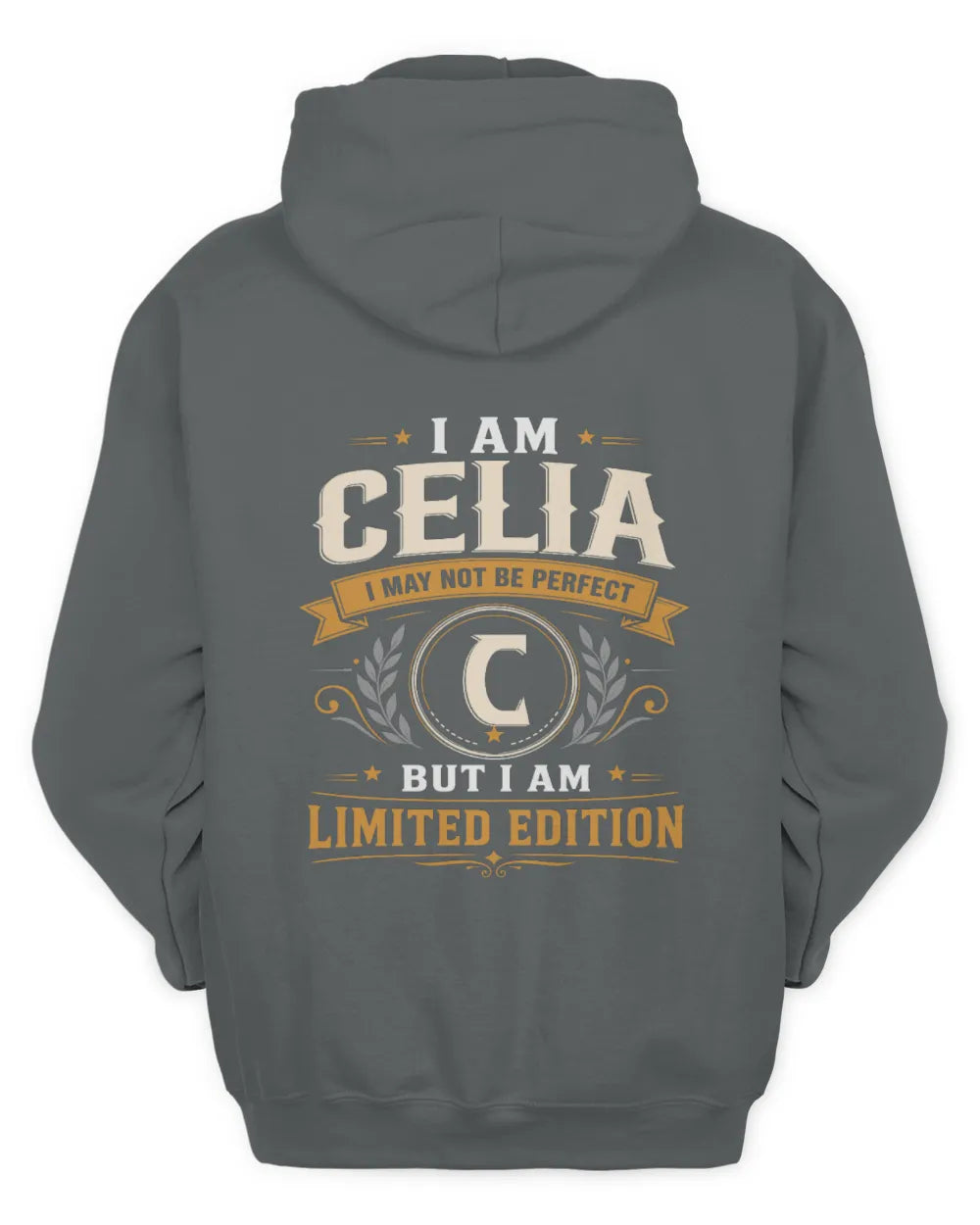 CELIA KT88-V9 - Personalized “I Am NAME I May Not Be Perfect, But I Am Limited Edition” - Unisex Hoodie - Charcoal