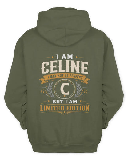 CELINE KT88-V9 - Personalized “I Am NAME I May Not Be Perfect, But I Am Limited Edition” - Unisex Hoodie - Military Green