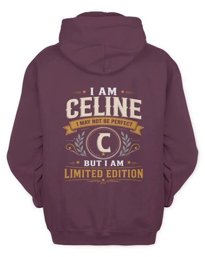 CELINE KT88-V9 - Personalized “I Am NAME I May Not Be Perfect, But I Am Limited Edition” - Unisex Hoodie - Maroon