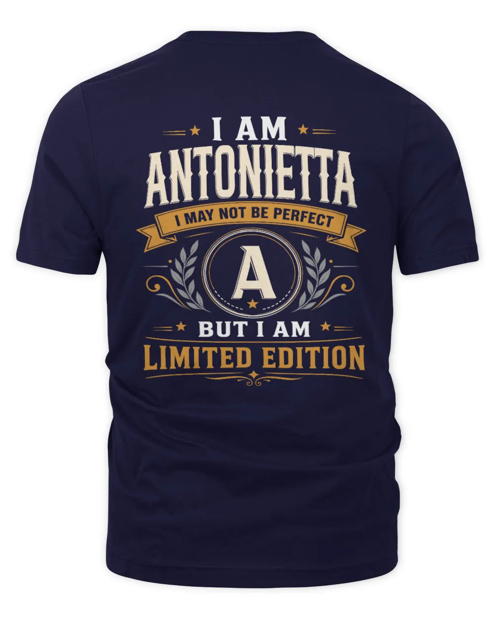 ANTONIETTA KT88-V9 - Personalized “I Am NAME I May Not Be Perfect, But I Am Limited Edition” - Unisex Premium T-Shirt - Navy