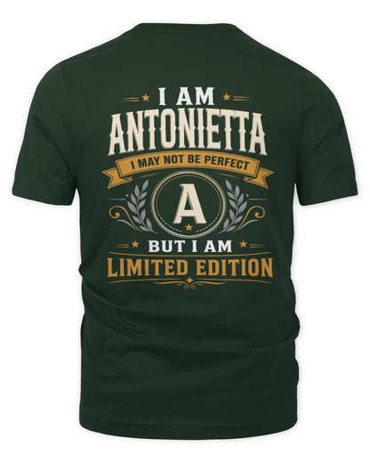 ANTONIETTA KT88-V9 - Personalized “I Am NAME I May Not Be Perfect, But I Am Limited Edition” - Unisex Premium T-Shirt - Forest Green
