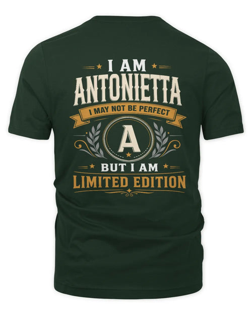 ANTONIETTA KT88-V9 - Personalized “I Am NAME I May Not Be Perfect, But I Am Limited Edition” - Unisex Premium T-Shirt - Forest Green
