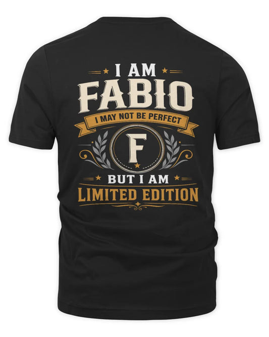 FABIO KT88-V9 - Personalized “I Am NAME I May Not Be Perfect, But I Am Limited Edition” - Unisex Premium T-Shirt - Black