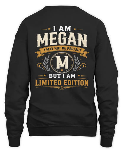MEGAN KT88-V9 - Personalized “I Am NAME I May Not Be Perfect, But I Am Limited Edition” - Unisex Sweatshirt - Black
