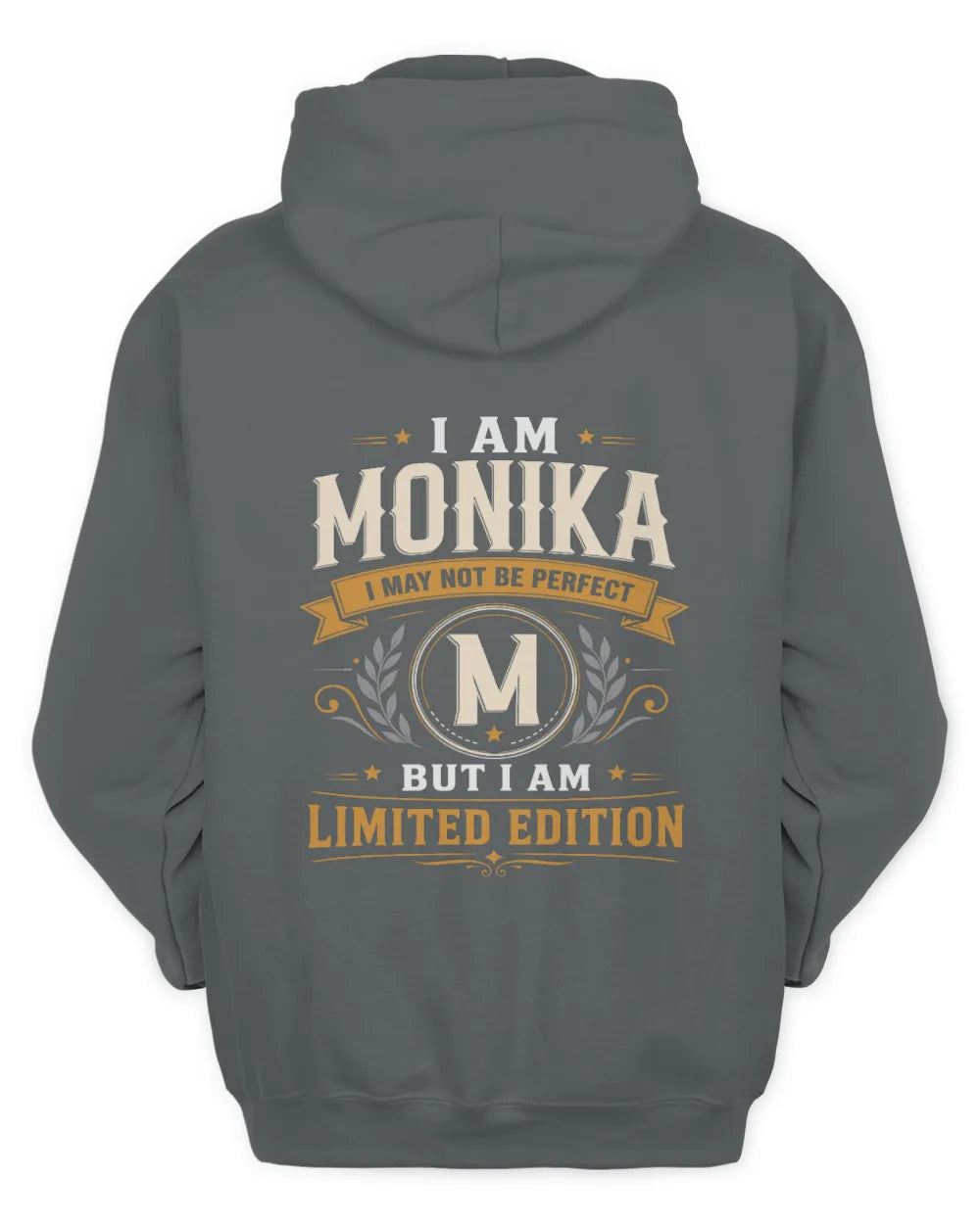 MONIKA KT88-V9 - Personalized “I Am NAME I May Not Be Perfect, But I Am Limited Edition” - Unisex Hoodie - Charcoal