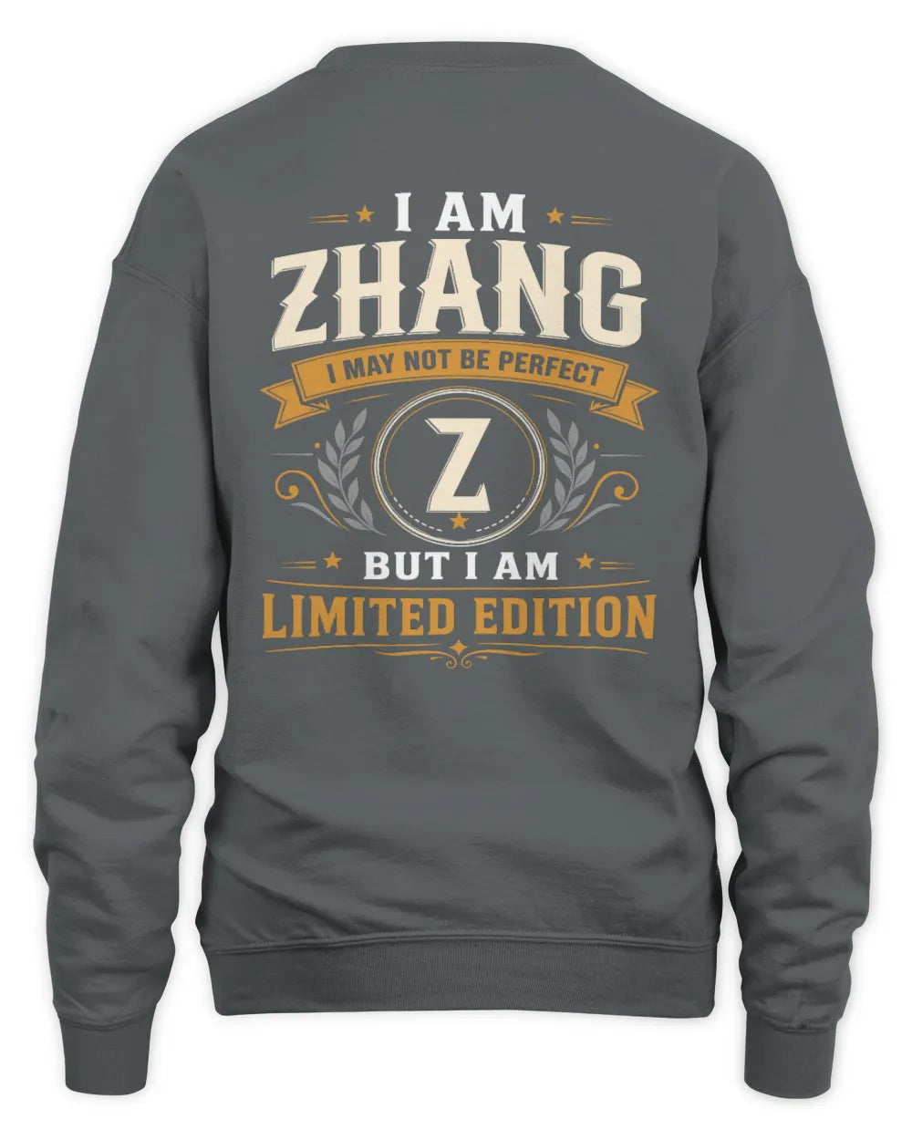 ZHANG KT88-V9 - Personalized “I Am NAME I May Not Be Perfect, But I Am Limited Edition” - Unisex Sweatshirt - Charcoal