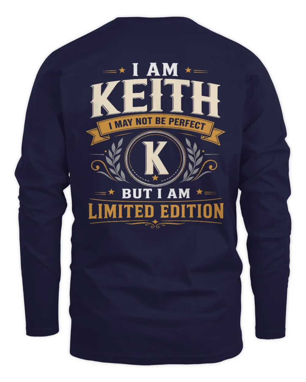 KEITH KT88-V9 - Personalized “I Am NAME I May Not Be Perfect, But I Am Limited Edition” - Men's Long Sleeved T-Shirt - Navy
