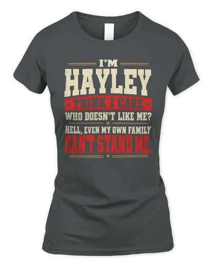 HAYLEY-KTL06-H009 I’m [NAME] – Think I Care? Personalized Funny T-Shirt - Women's Standard T-Shirt - Charcoal