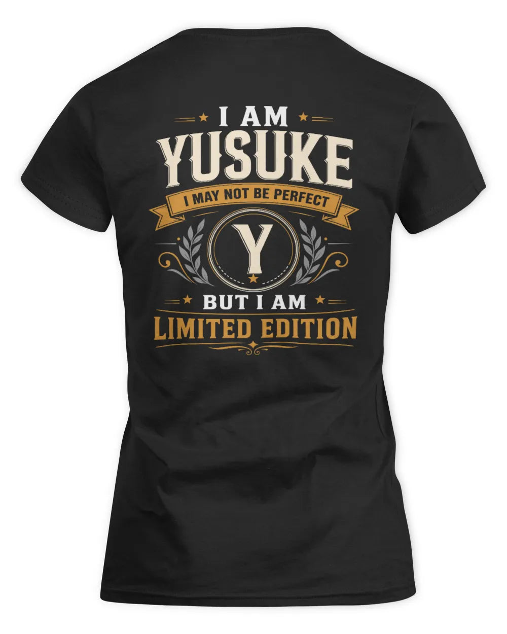 YUSUKE KT88-V9 - Personalized “I Am NAME I May Not Be Perfect, But I Am Limited Edition” - Women's Standard T-Shirt - Black