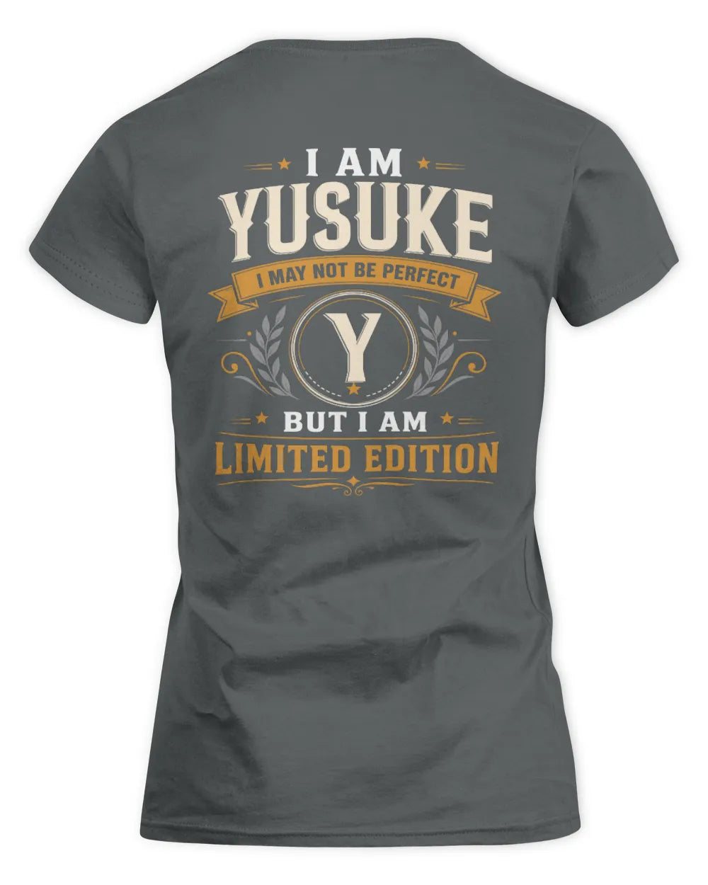 YUSUKE KT88-V9 - Personalized “I Am NAME I May Not Be Perfect, But I Am Limited Edition” - Women's Standard T-Shirt - Charcoal