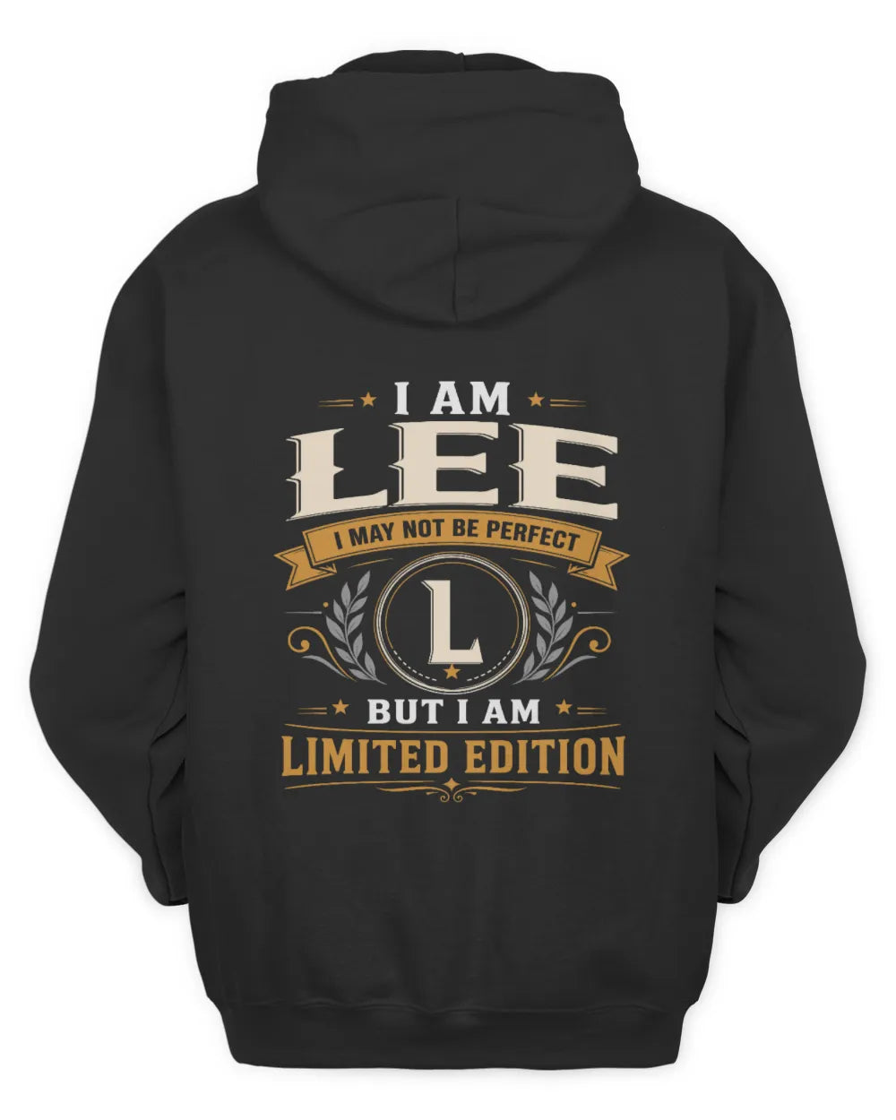 LEE KT88-V9 - Personalized “I Am NAME I May Not Be Perfect, But I Am Limited Edition” - Unisex Hoodie - Black