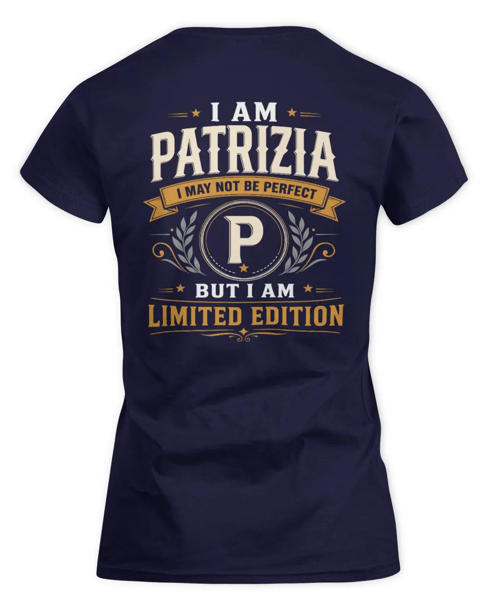 PATRIZIA KT88-V9 - Personalized “I Am NAME I May Not Be Perfect, But I Am Limited Edition” - Women's Standard T-Shirt - Navy