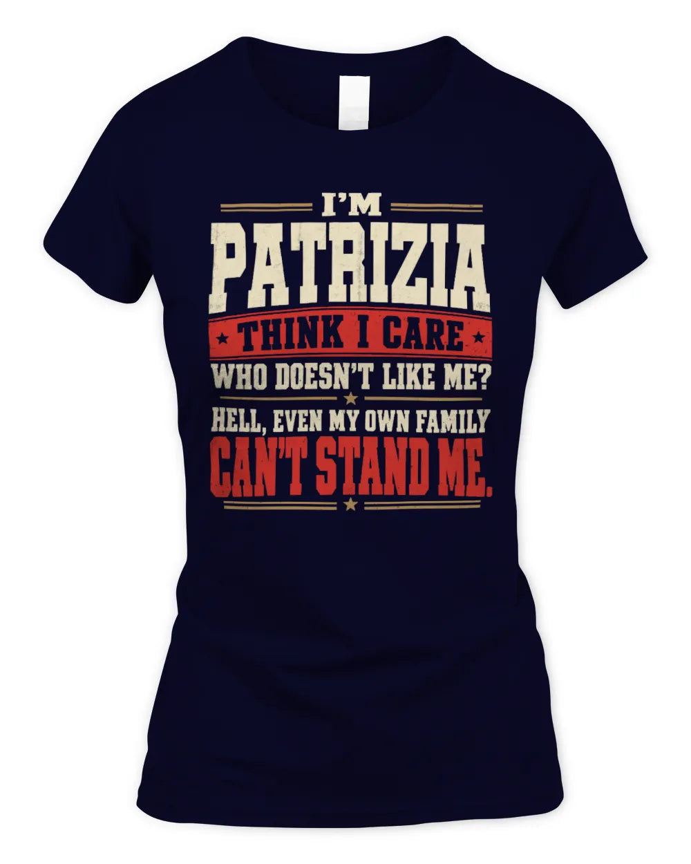 PATRIZIA-KTL06-H009 I’m [NAME] – Think I Care? Personalized Funny T-Shirt - Women's Standard T-Shirt - Navy