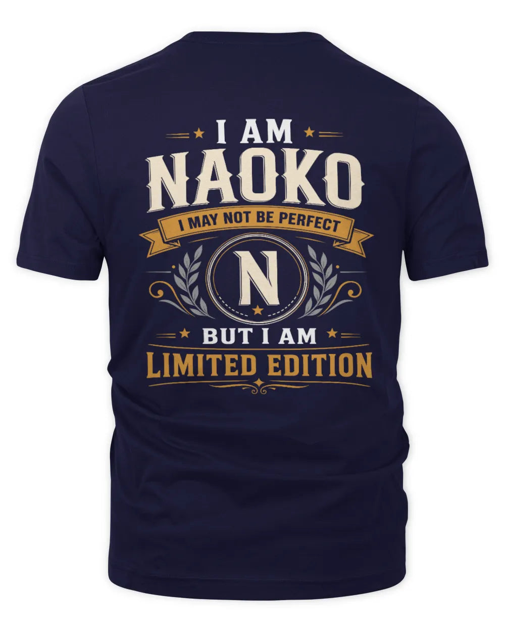 NAOKO KT88-V9 - Personalized “I Am NAME I May Not Be Perfect, But I Am Limited Edition” - Unisex Premium T-Shirt - Navy