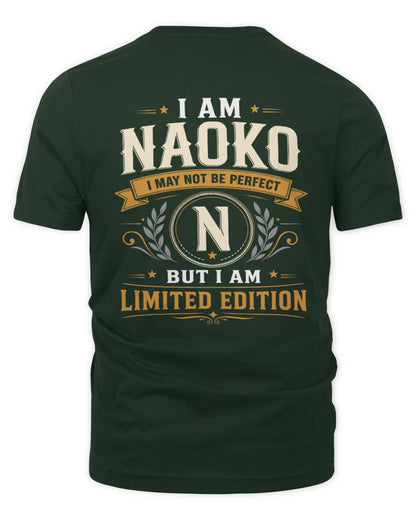 NAOKO KT88-V9 - Personalized “I Am NAME I May Not Be Perfect, But I Am Limited Edition” - Unisex Premium T-Shirt - Forest Green