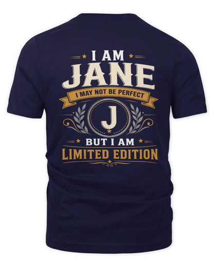 JANE KT88-V9 - Personalized “I Am NAME I May Not Be Perfect, But I Am Limited Edition” - Unisex Premium T-Shirt - Navy