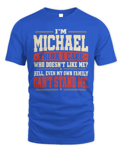 MICHAEL-KTL06-H009 I’m [NAME] – Think I Care? Personalized Funny T-Shirt - Unisex Standard T-Shirt - Royal