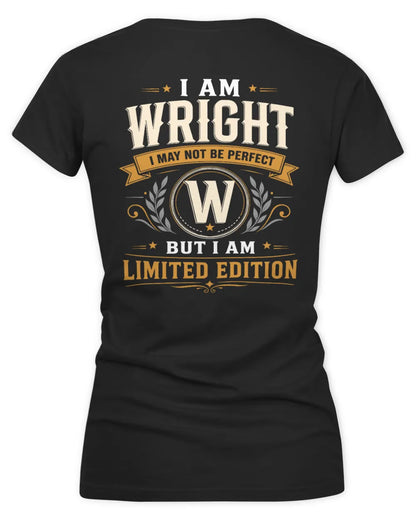 WRIGHT KT88-V9 - Personalized “I Am NAME I May Not Be Perfect, But I Am Limited Edition” - Women's V-Neck T-Shirt - Black