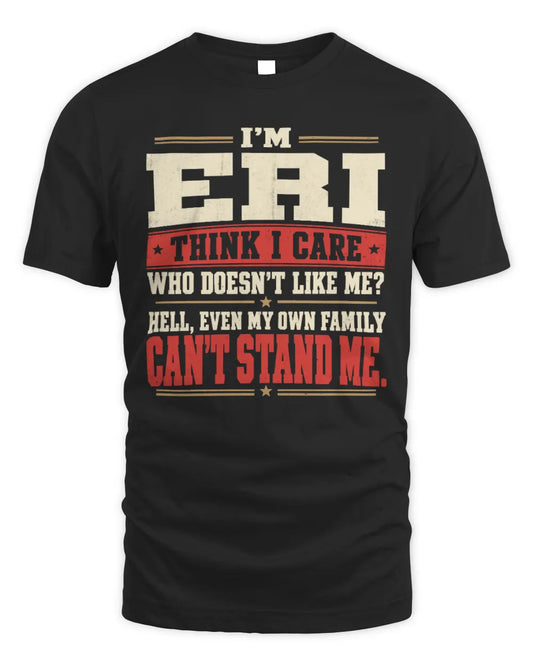 ERI-KTL06-H009 I’m [NAME] – Think I Care? Personalized Funny T-Shirt - Unisex Standard T-Shirt - Black