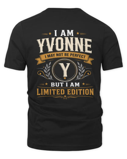 YVONNE KT88-V9 - Personalized “I Am NAME I May Not Be Perfect, But I Am Limited Edition” - Unisex Premium T-Shirt - Black