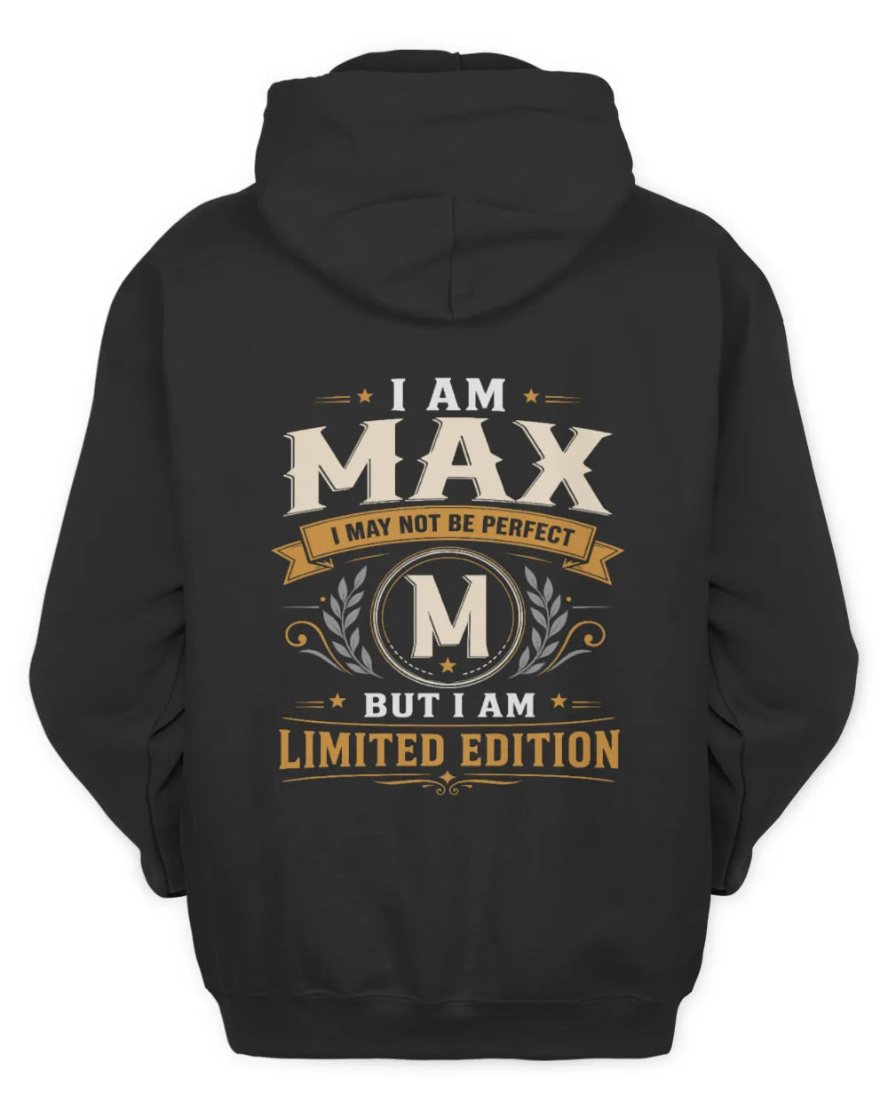 MAX KT88-V9 - Personalized “I Am NAME I May Not Be Perfect, But I Am Limited Edition” - Unisex Hoodie - Black