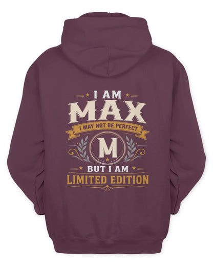 MAX KT88-V9 - Personalized “I Am NAME I May Not Be Perfect, But I Am Limited Edition” - Unisex Hoodie - Maroon