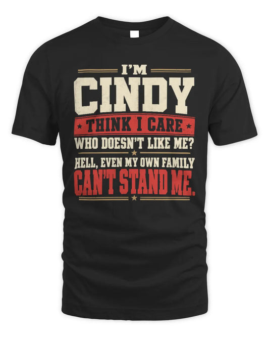 CINDY-KTL06-H009 I’m [NAME] – Think I Care? Personalized Funny T-Shirt - Unisex Standard T-Shirt - Black
