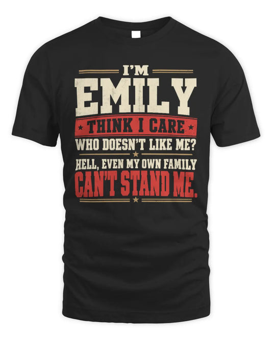EMILY-KTL06-H009 I’m [NAME] – Think I Care? Personalized Funny T-Shirt - Unisex Standard T-Shirt - Black