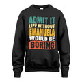 EMANUELA 1TT-KT79–Personalized Funny Quote Apparel “Life Without NAME Would Be Boring”
