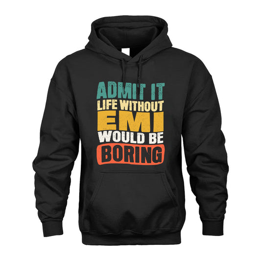 EMI 1TT-KT79–Personalized Funny Quote Apparel “Life Without NAME Would Be Boring”