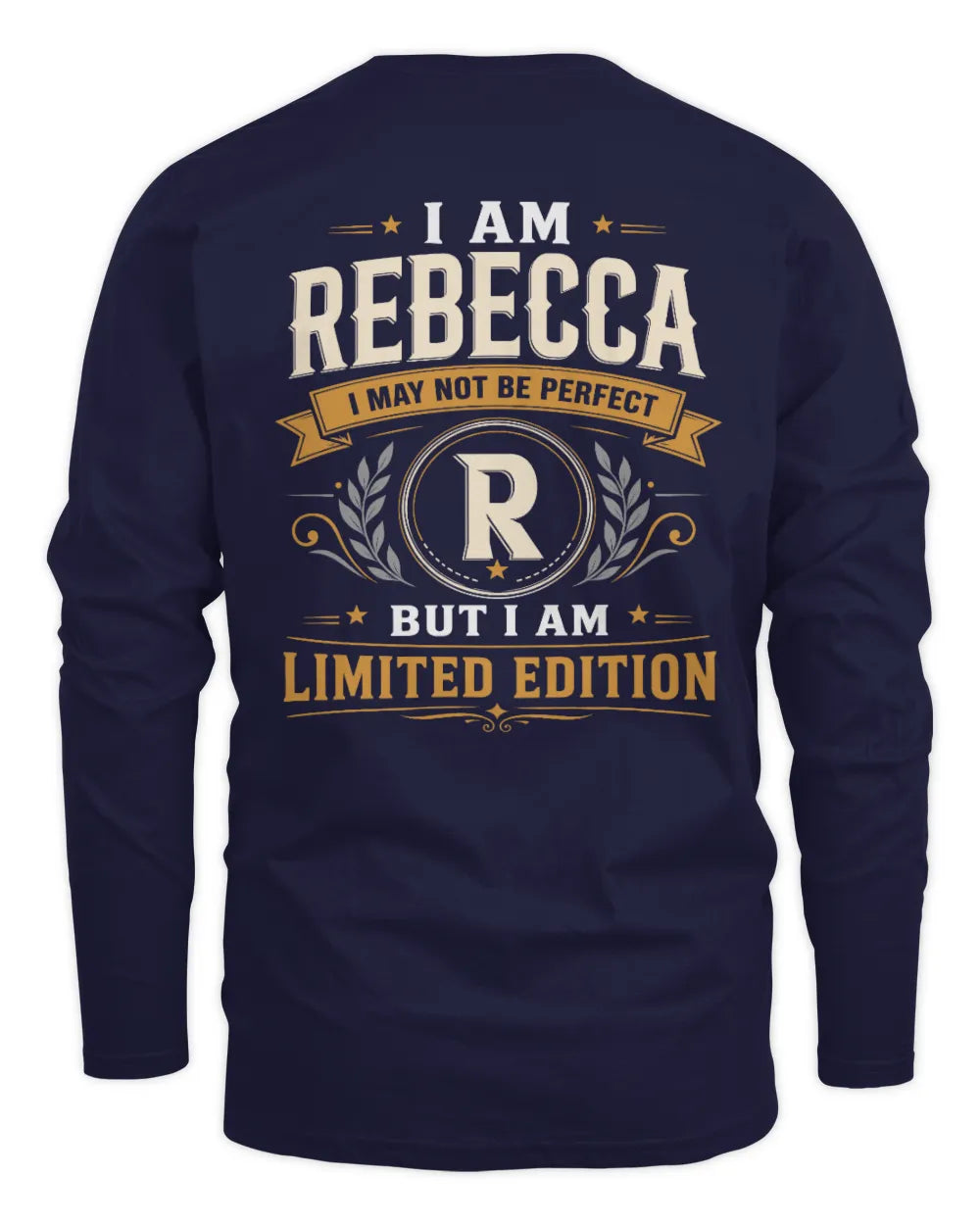 REBECCA KT88-V9 - Personalized “I Am NAME I May Not Be Perfect, But I Am Limited Edition” - Men's Long Sleeved T-Shirt - Navy