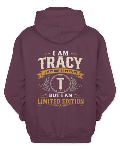 TRACY KT88-V9 - Personalized “I Am NAME I May Not Be Perfect, But I Am Limited Edition” - Unisex Hoodie - Maroon